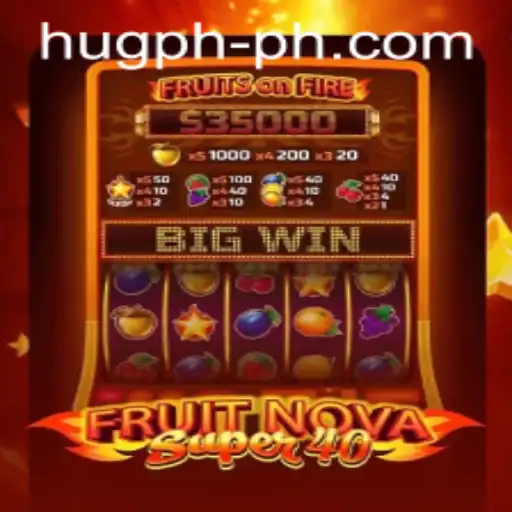 Exploring FruitNovaSuper40: A Comprehensive Guide