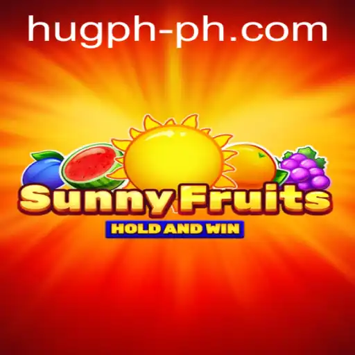 SunnyFruits: A Captivating New Game Experience with HUG PH